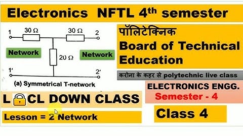 Polytechnic (NFTL) 4TH SEMESTER symmetrical and asymmetrical network