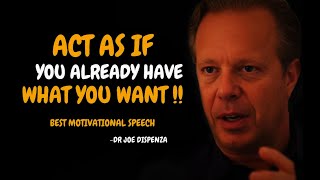 ACT AS IF EVERYTHING ALWAYS WORKS OUT FOR YOU:| Joe Dispenza Motivation