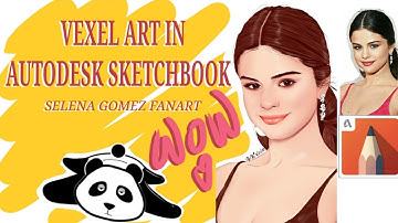 Selena Gomez Fanart | Vexel Art Work Flow using Autodesk Sketchbook | San Check
