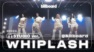 [STUDIO ver] aespa - "Whiplash" @Billboard Women In Music 2025 | AUDIO