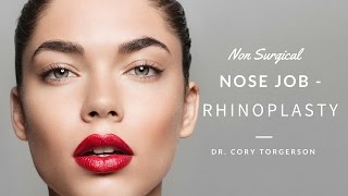 Non Surgical Nose Job- Rhinoplasty | Toronto - Dr. Cory Torgerson