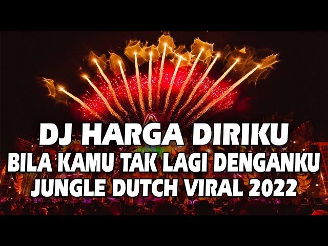 DJ HARGA DIRIKU | BILA KAMU TAK LAGI DENGAN KU JUNGLE DUTCH FULL BASS 2022 class=