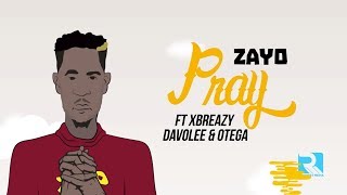 Zayo - Pray Ft. Xbreazy, Davolee & Otega  [Visualizer]