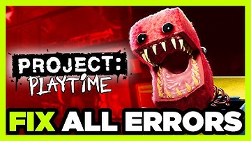 FIX PROJECT: PLAYTIME Crashing, Freezing, Not Launching, Stuck & Black Screen