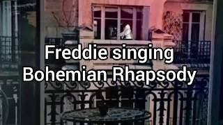Bohemian rhapsody but Freddie's singing it across the street