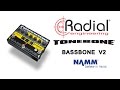 [NAMM 2015] Radial Bassbone V2 Demo