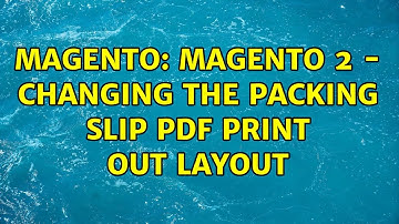 Magento: Magento 2 - Changing the packing slip pdf print out layout