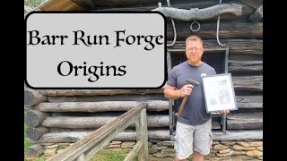 Barr Run Forge - Origins (Mabry Mill)