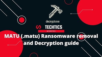 MATU Ransomware | (.matu) Extension | Virus Removal and Decryption Guide | STOP/DJVU Ransom
