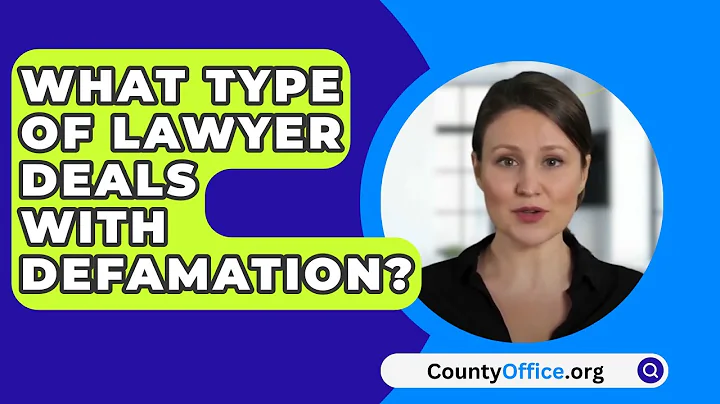 What Type Of Lawyer Deals With Defamation? - CountyOffice.org