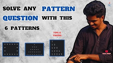 Solve any pattern Question with this 6 BASIC patterns.