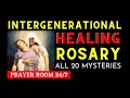 Intergenerational Family Healing Rosary | Prayer Room 24/7 | All Mysteries | 20 Decade Rosary