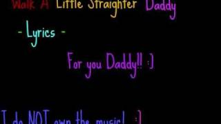 Walk a little straighter daddy - Billy Currington - Lyrics on screen!