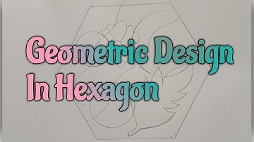 Elementary And Intermediate Exam | Design  | Design In The Hexagon | E4