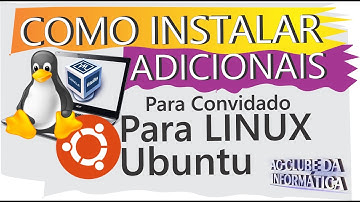 Como Instalar os Adicionais para convidado no VirtualBox para Linux Ubuntu
