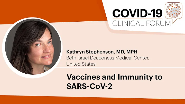 Vaccines and Immunity to SARS-CoV-2 | Kathryn Step...