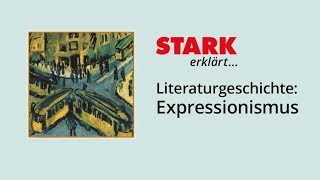Literaturgeschichte: Expressionismus | STARK erklärt