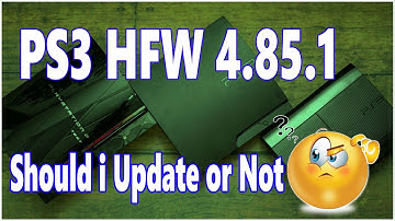 PS3 HFW Update 4.85.1 Should i Update or Not Info Video