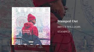 Bryce Williams - Stamped Out (Official Audio)