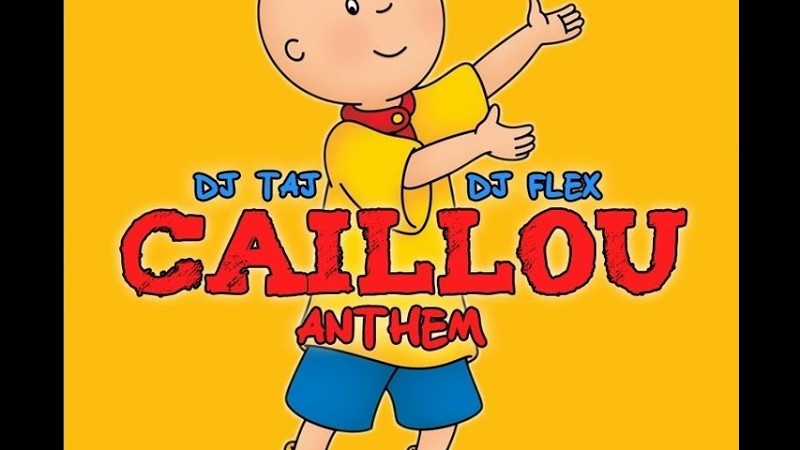 Caillou Anthem (Feat. Dj Flex)