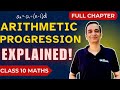 Arithmetic Progressions Explained | Complete Chapter with Examples | Class 10 Maths