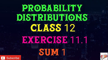 TN New Syllabus Class 12 Maths | Exercise 11.1| Sum 1 | Unit 11| Probability Distribution| Edu World