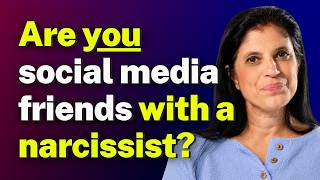 Are you social media friends with a narcissist