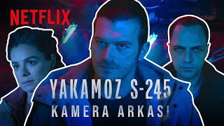 Yakamoz S-245 | Kamera Arkası | Netflix
