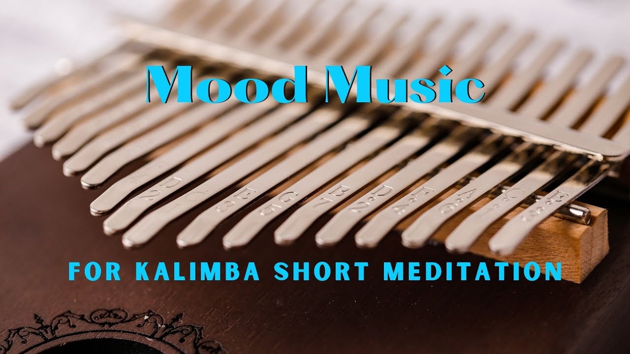 Mood Music for kalimba short meditation