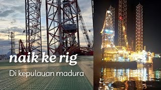 perjalanan naik ke RIG di area timur pulau madura