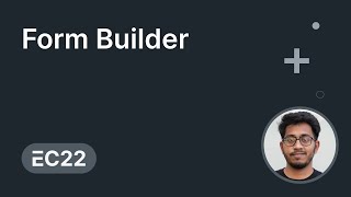 Form Builder -  Shariq Ansari | ERPNext Conference 2022 Content