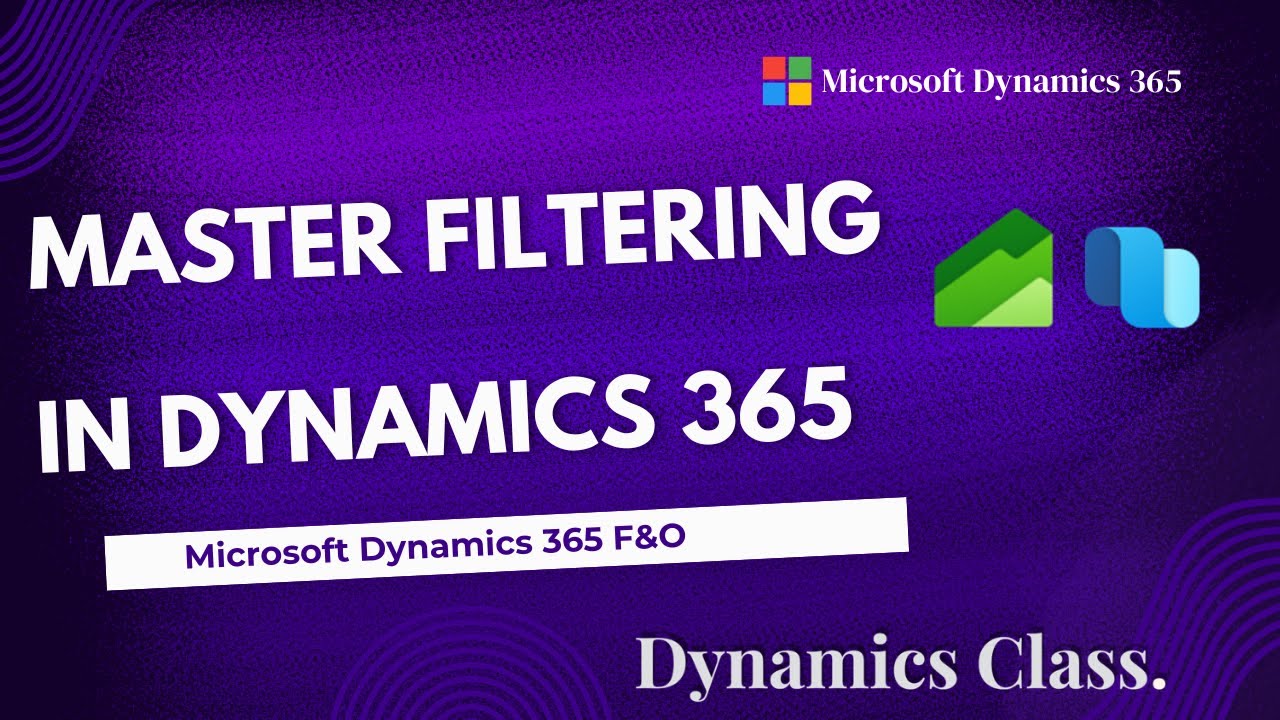 Part-2: Master filtering in Dynamics 365 Finance and SCM - YouTube
