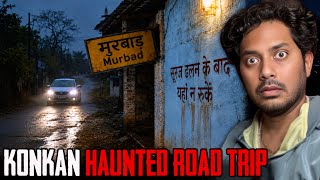 Konkan Road Trip Horror | कोंकण ट्रिप की भूतिया घटना
