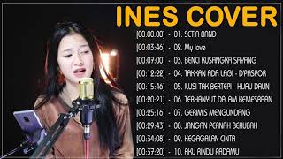 INES COVER FULL ALBUM 2020 - TOP COVER BY INES - Kumpulan Lagu Akustik BY INES