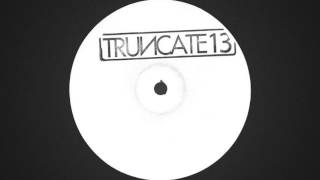 Truncate - Wave 1 Original Mix Truncate
