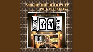 Where the Heart&#39;s At (feat. Rasco)
