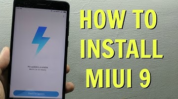 How To Install MIUI 9 - [GLOBAL OFFICIAL ROM]