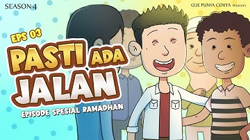 EPS03 - PASTI ADA JALAN | Gue Punya Cerita | SEASON 4 | Edisi Ramadhan