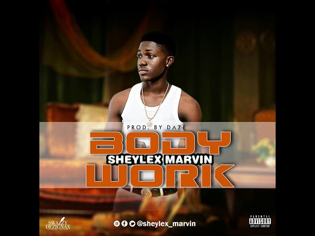 Watch SHEYLEX MARVIN - BODY WORK (OFFICIAL AUDIO) on YouTube Watch SHEYLEX MARVIN - BODY WORK (OFFICIAL AUDIO) on YouTube