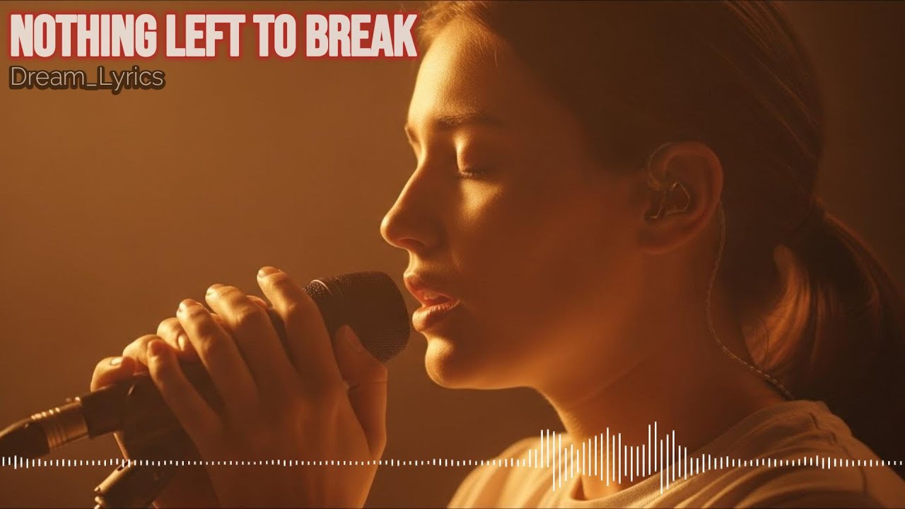 Nothing Left To Break - Dream_Lyrics || English Sad Song - YouTube