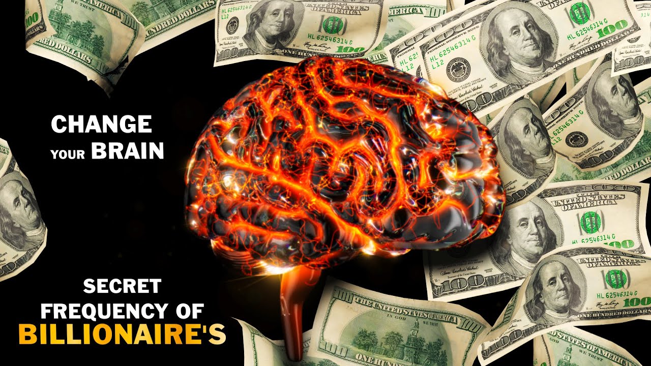 Feel The Abundance in Your Brain   Billionaire's Frequency   Acquire Massive Wealth