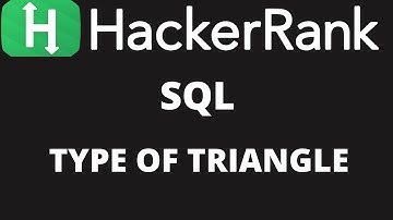 Type of Triangle| SQL query HackerRank | MySQL I HackerRank