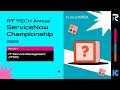 Round 1: IT Service Management (ITSM) | RT Tech Annual ServiceNow Championship