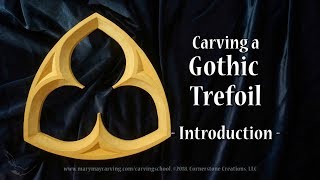 Carving a Gothic Trefoil - Introduction