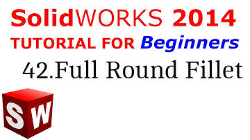 SolidWorks Tutorial For Beginners 42.Full Round Fillet