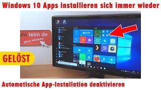 Windows 10 Apps installieren sich immer wieder - automatische App-Installation deaktivieren