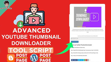 Advanced YouTube Thumbnail Downloader Tool Script For Blogger/WordPress