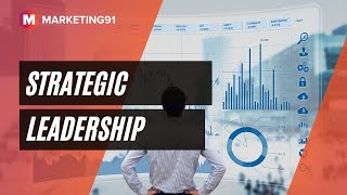 Strategic Leadership  Meaning, Functions of strategic leader, Challenges & Examples