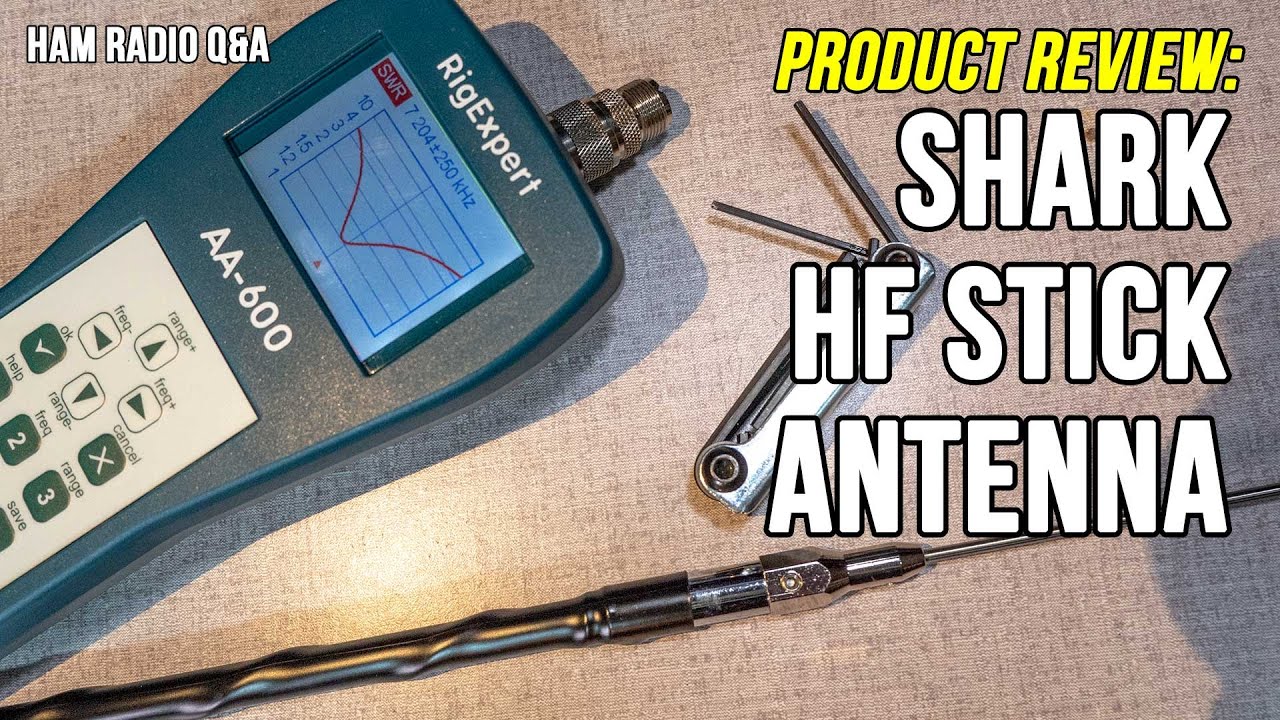 Shark HF Stick Mobile Hamstick Antenna Review