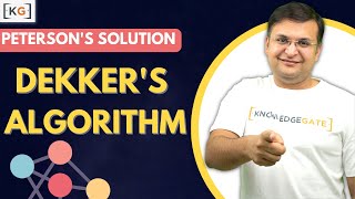 4.6 Peterson Solution | Dekker's Algorithm | Critical Section Problem in Operating System in Hindi